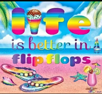 Life Is Better In Flip-Flops