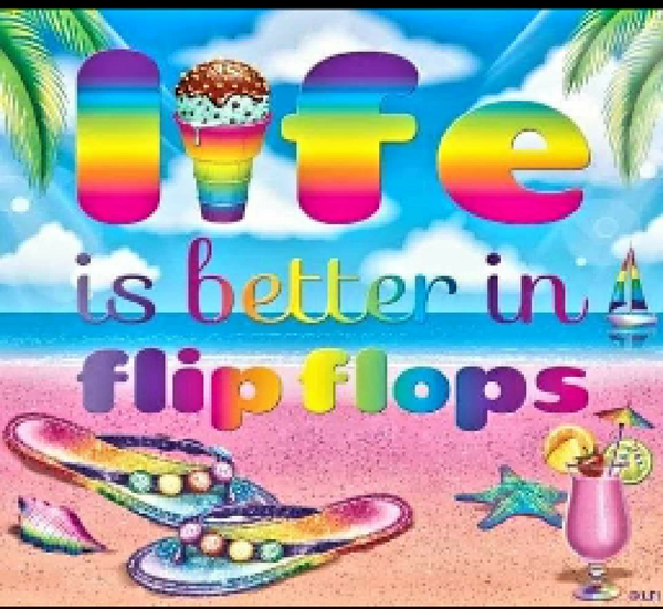 Life Is Better In Flip-Flops
