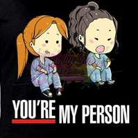 You Are My Person #2